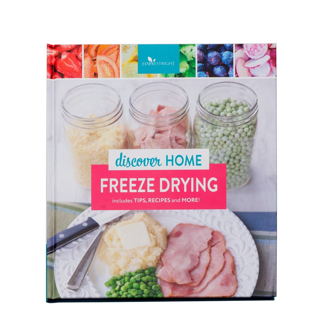 Discover Home Freeze Drying recipe book with tips, tricks, and recipes for freeze drying enthusiasts