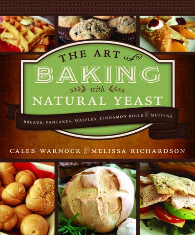 The Art of Baking with Natural Yeast